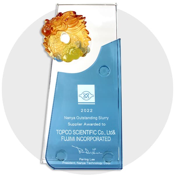 2022 TOPCO received the “Nanya Outstanding Slurry Supplier Award”